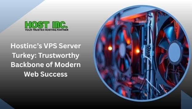 Hosting's VPS Server Turkey: Trustworthy Backbone of Modern Web Success